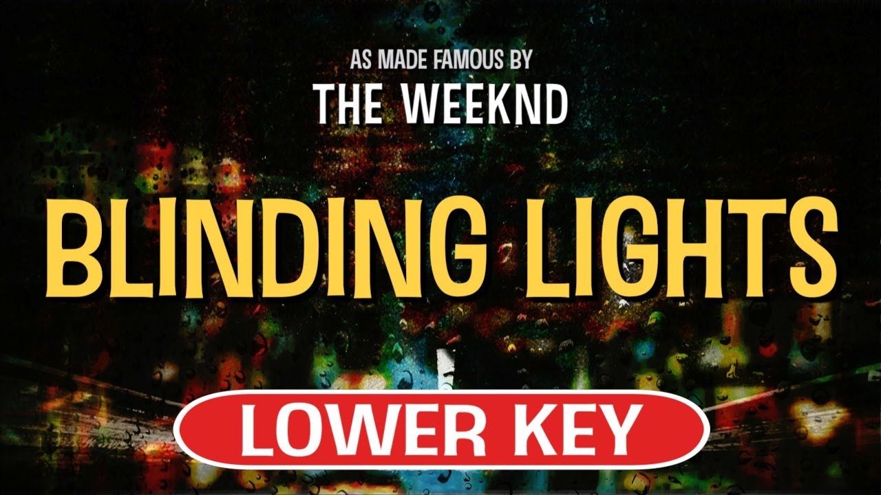 Blinding Lights (Karaoke Lower Key) - The Weeknd