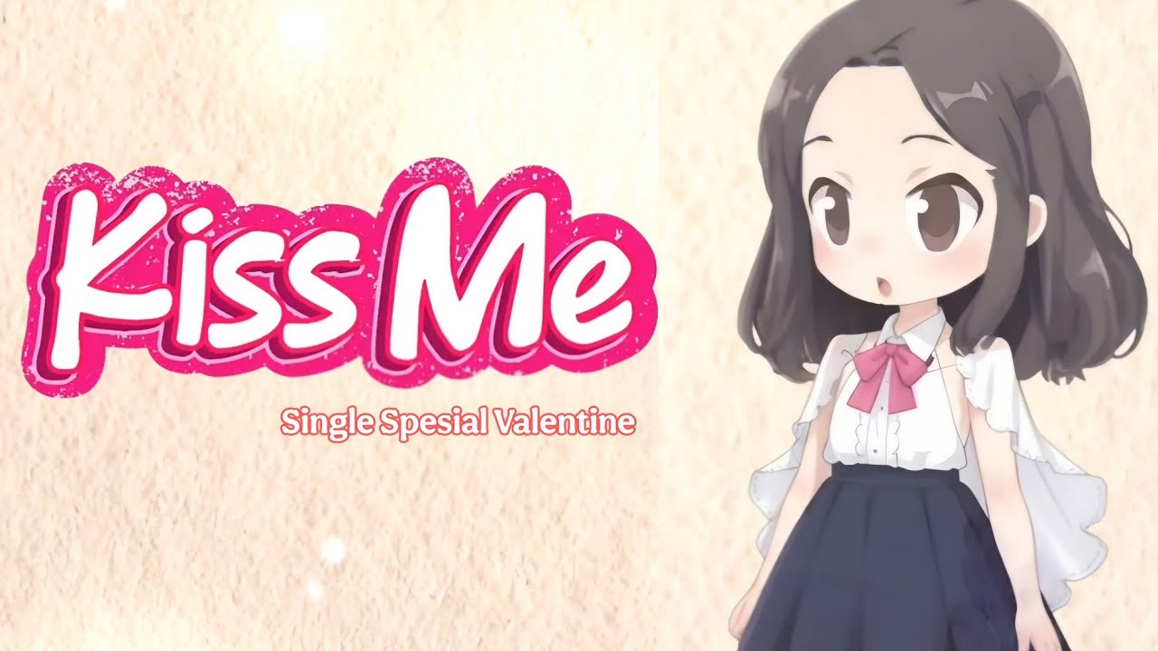 Single Spesial Valentine BPT-9 [Kiss Me]