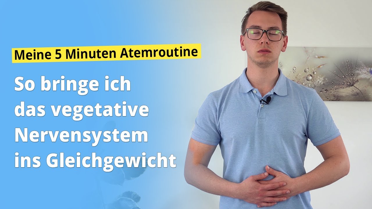 Wie 5 Min. richtig atmen Deinen ganzen Stress verschwinden lässt - vegetatives Nervensystem