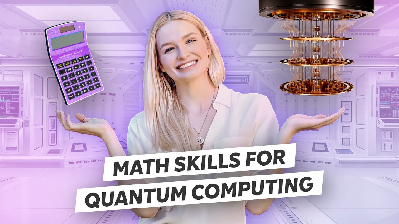 Math Skills You Need for Quantum Computing