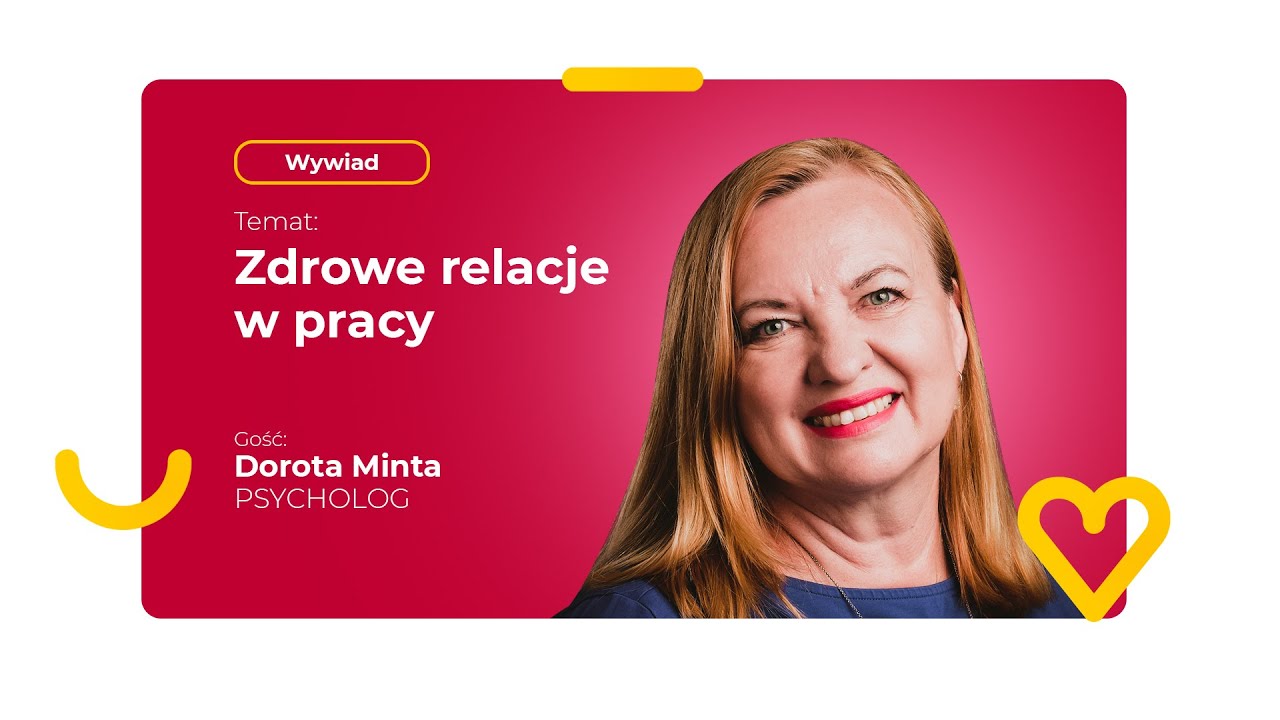 Zdrowe relacje w pracy - Rozmowa z psychologiem