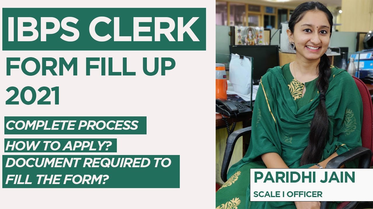 IBPS CLERK 2021 Form Fill up 2021 Complete Process | Documents Required?