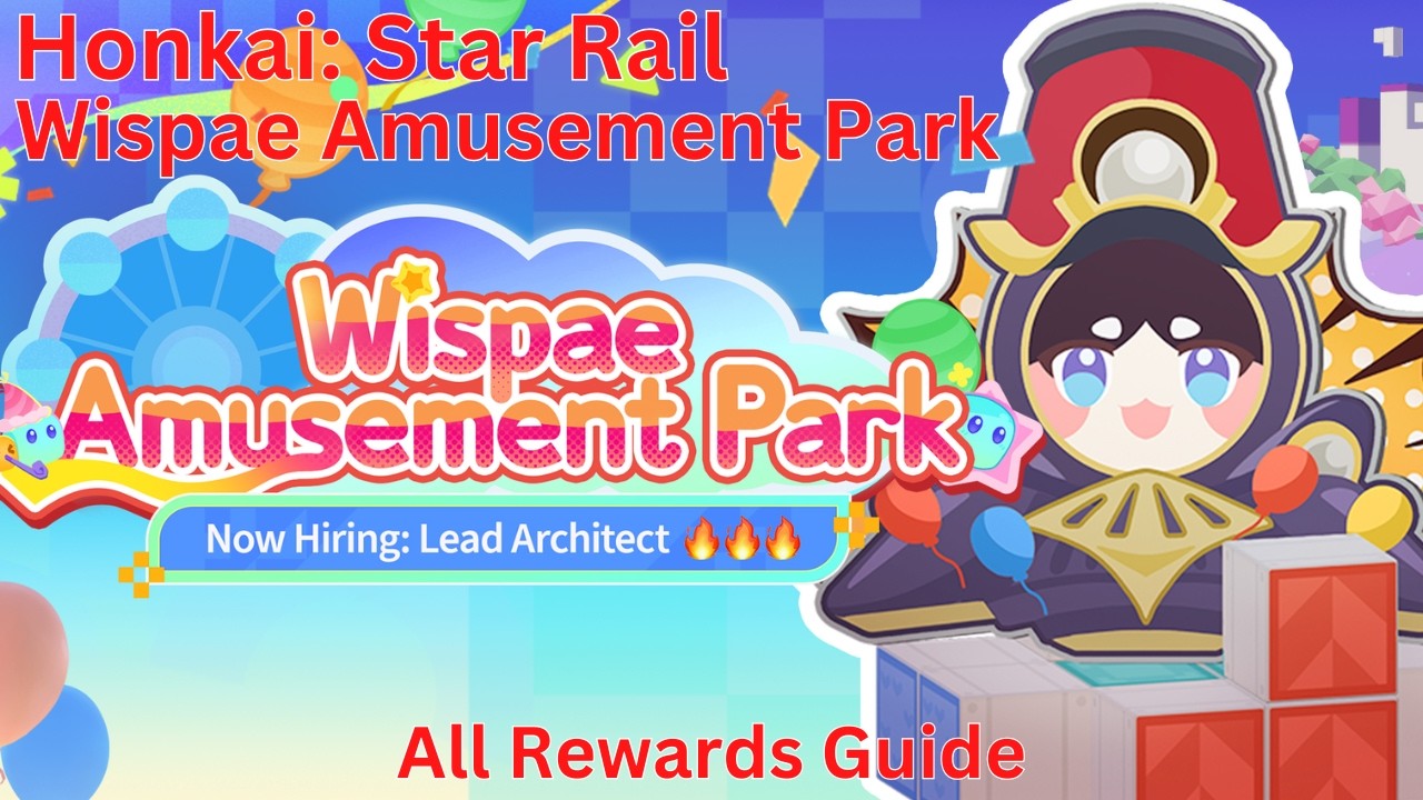 Wispae Amusement Park All Rewards Guide【Honkai Star Rail 4.3】