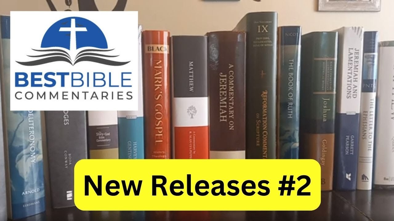 2023 NEW Releases In Bible Commentaries (Plus A Few Others)
