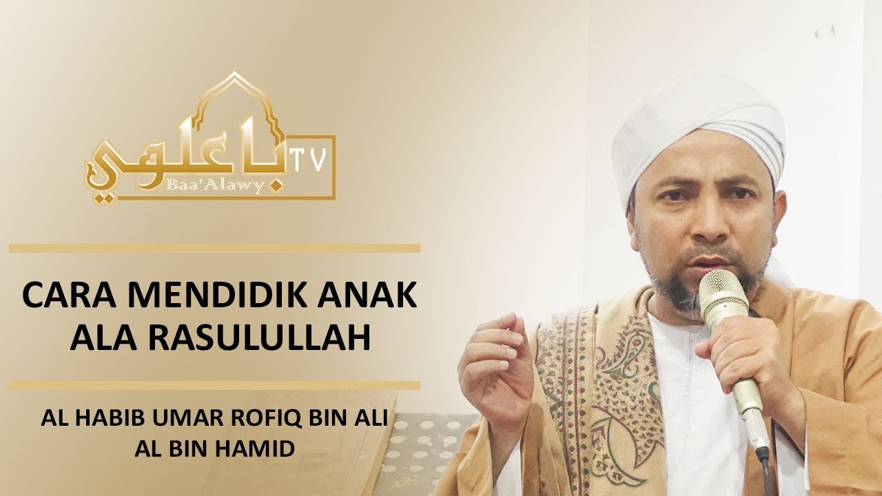 Cara Mendidik Anak Untuk Sholat Ala Rasulullah | Habib Umar Rofiq bin Ali Al bin Hamid