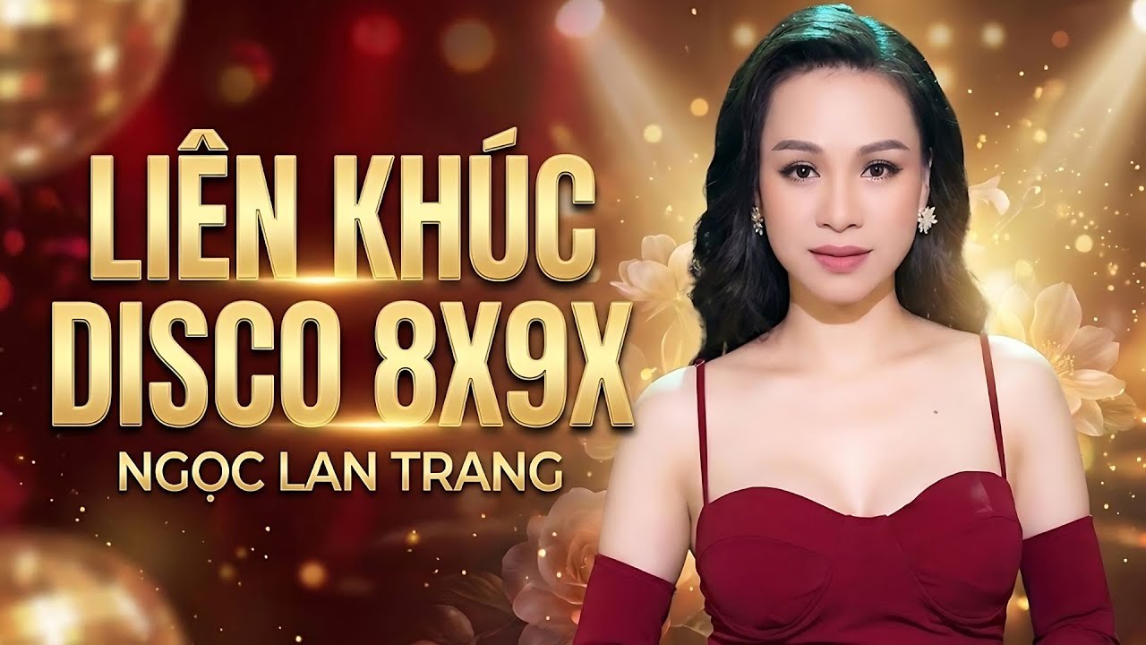 Liên Khúc Disco Nhạc Hoa 8x9x | Nhạc Tết|   Ngọc Lan Trang