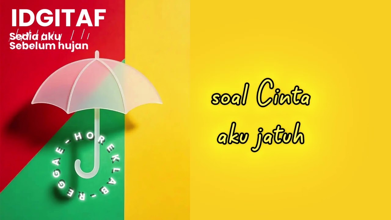 SEDIA AKU SEBELUM HUJAN - IDGITAF (KLAB REGGAE HORE)