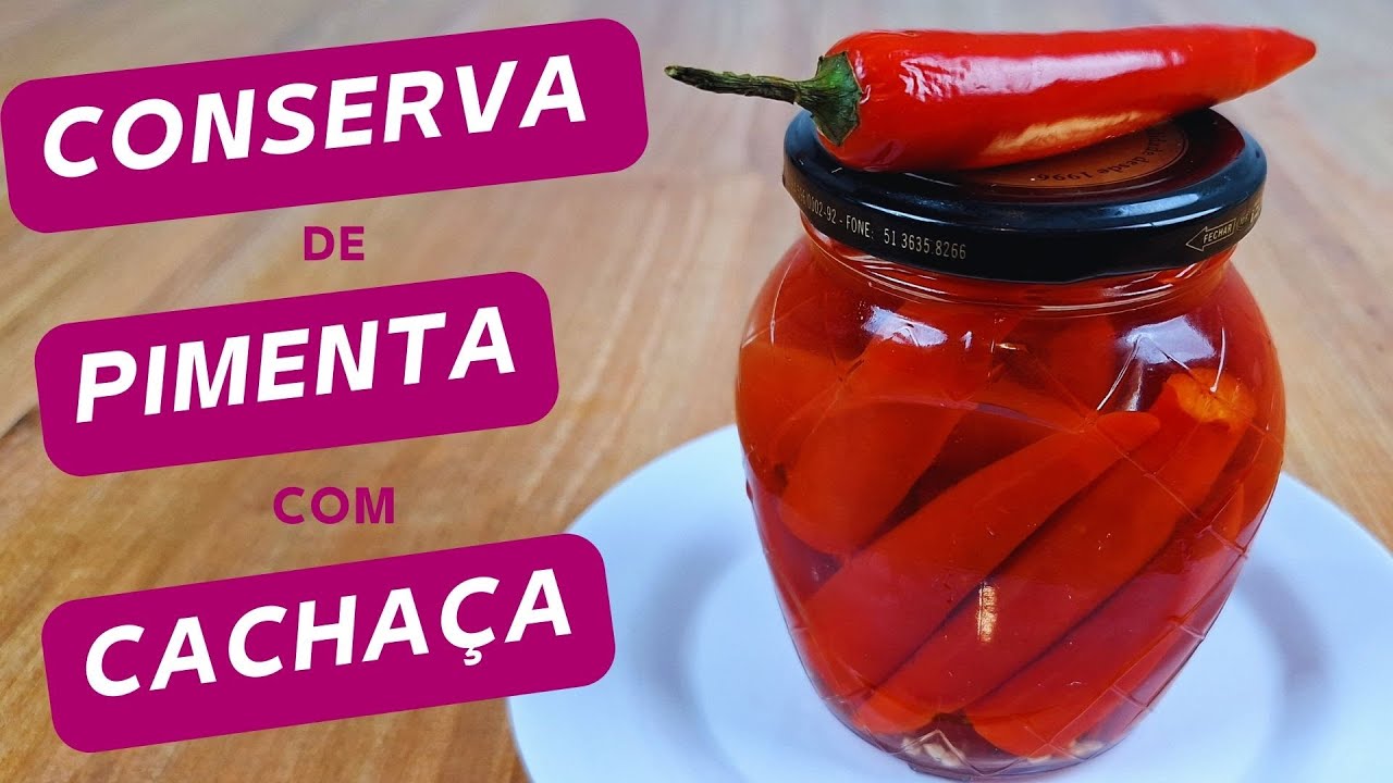 como fazer CONSERVA DE PIMENTA  NA CACHAÇA