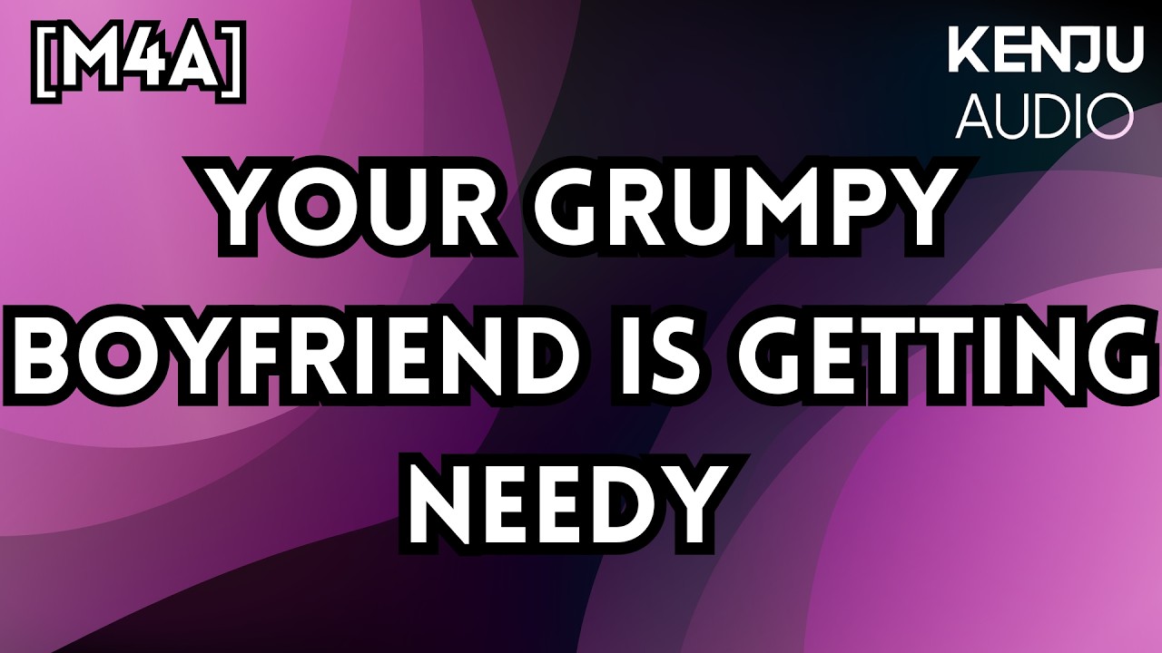 AUDIO RP | your grumpy boyfriend is getting needy | M4A [ Tsundere ]