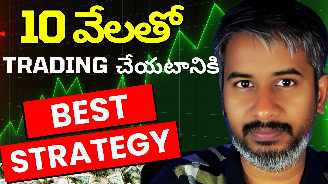 Explore The Best Trading Strategy to Trade With ₹10,000