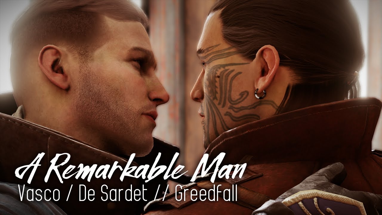 A Remarkable Man // Vasco/De Sardet // Greedfall GMV