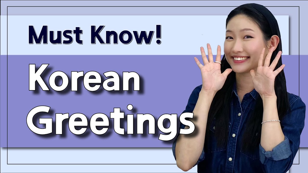 Korean Greetings- Practice Included! (First Encounter, Morning&Night, Table Manners, Saying Goodbye)
