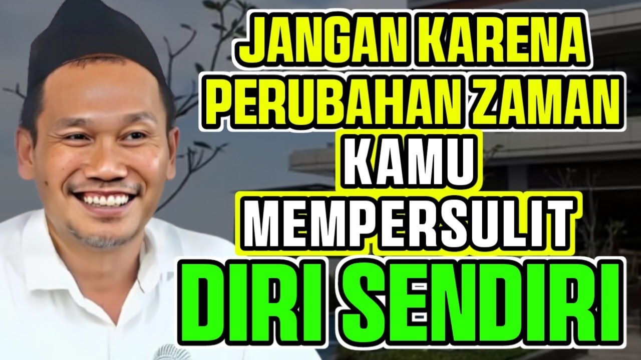 Pengajian gus baha || JANGAN KARENA PERUBAHAN ZAMAN JADI SULIT #gusbaha #gusbahaterbaru