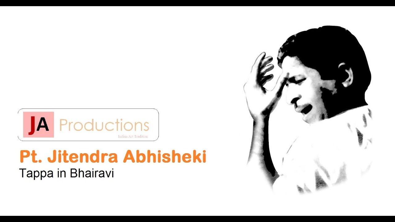 Pt. Jitendra Abhisheki - Tappa in Bhairavi