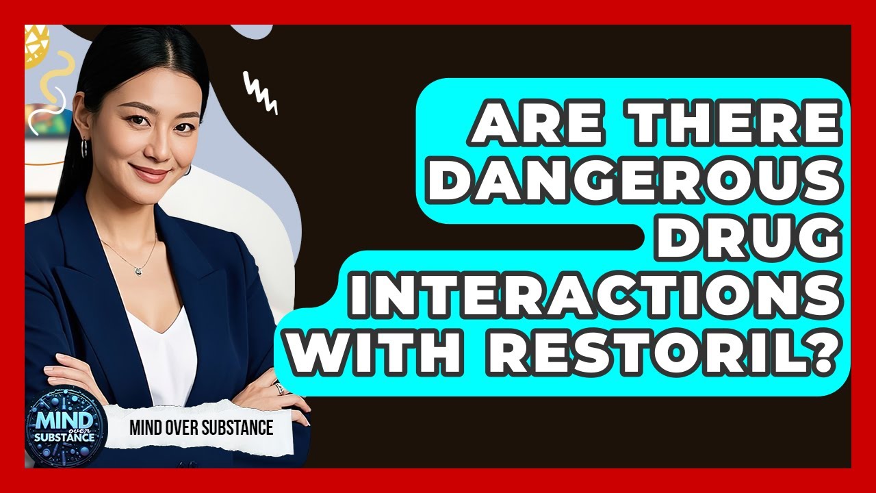 Are There Dangerous Drug Interactions With Restoril? - Mind Over Substance
