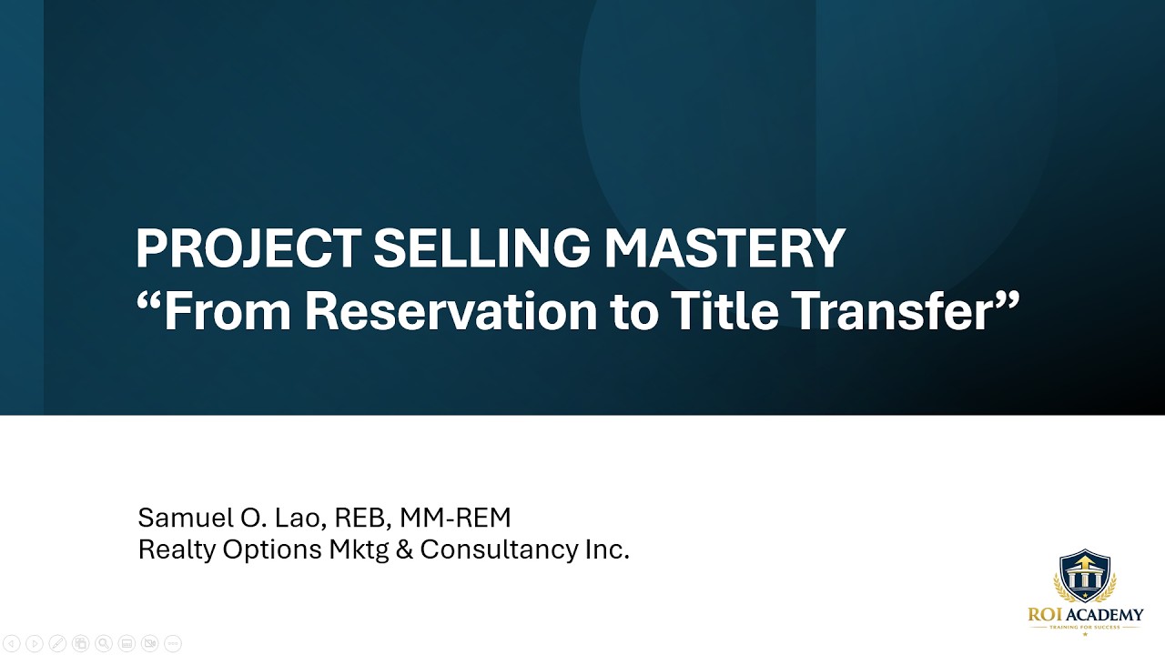 PROJECT SELLING MASTERY | From Reservation to Title Transfer (Real Estate Training)