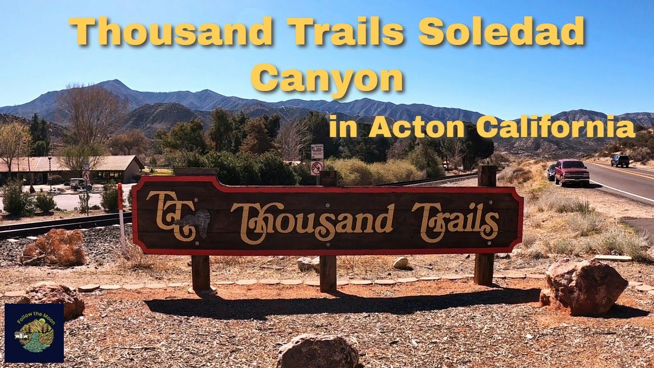 Thousand Trails Soledad Canyon in Acton California