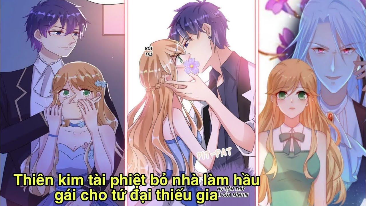 [Tập 1] Hôn nhân sắp đặt thiên kim tài phiệt lặt mặt tứ đại thiếu gia/oan gia gặp nhau/truyện hay