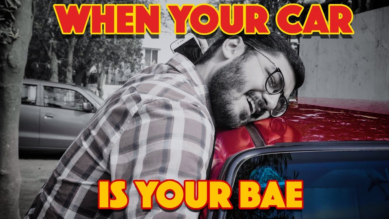 When Your Car is Your Bae | MangoBaaz