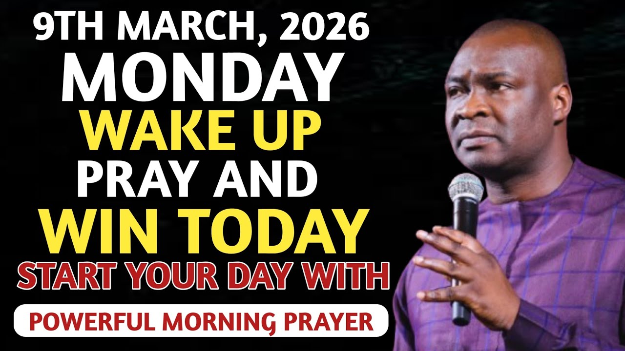[MONDAY, 9TH MARCH, 2O26] START YOUR DAY WITH PRAYER | SPIRITUAL PRAYER BY APOSTLE JOSHUA SELMAN