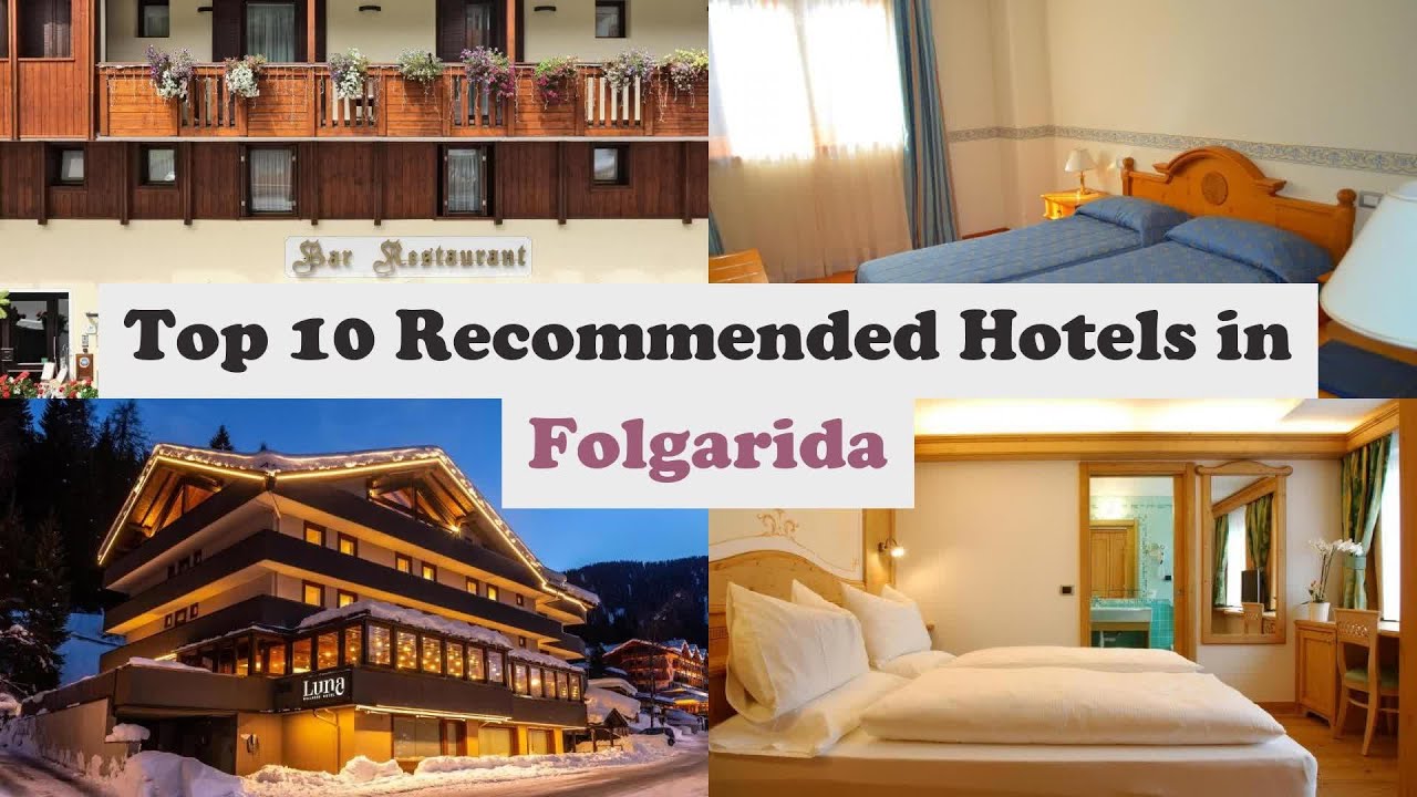 Top 10 Recommended Hotels In Folgarida | Best Hotels In Folgarida