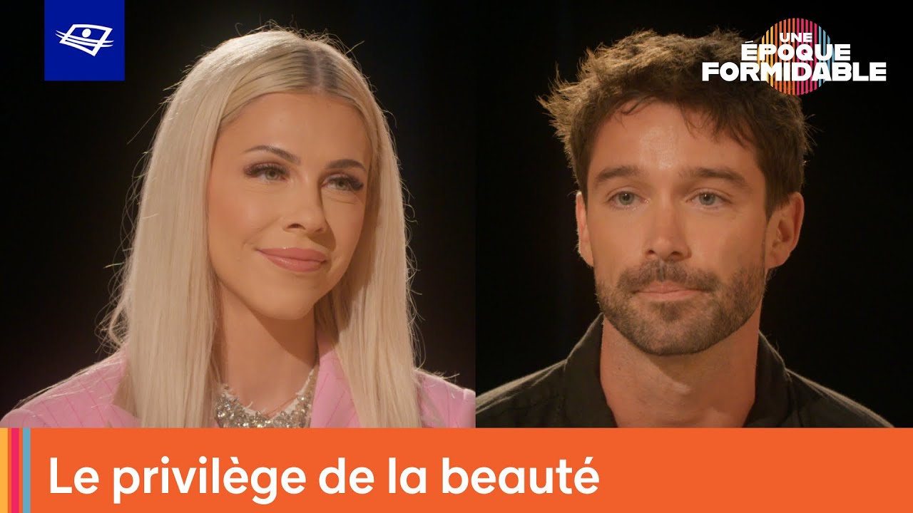 Le privilège de la beauté, un couteau à double tranchant? | Une époque formidable ⚖