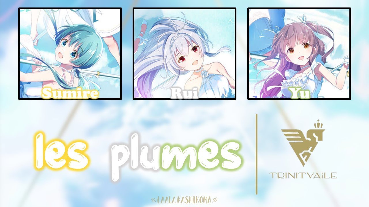les plumes｜TRINITYAiLE｜FULL+LYRICS[ROM/KAN/ENG]｜IDOLY PRIDE
