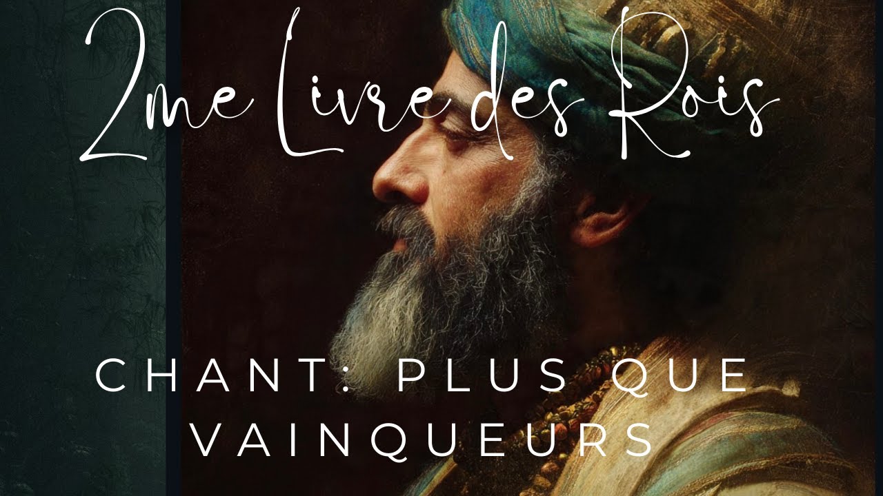 2eme livre des Rois, la Bible- Chant: 