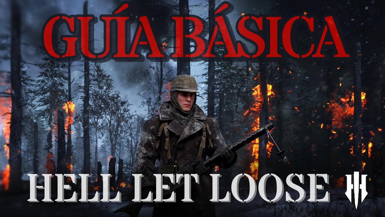 Guía básica HELL LET LOOSE