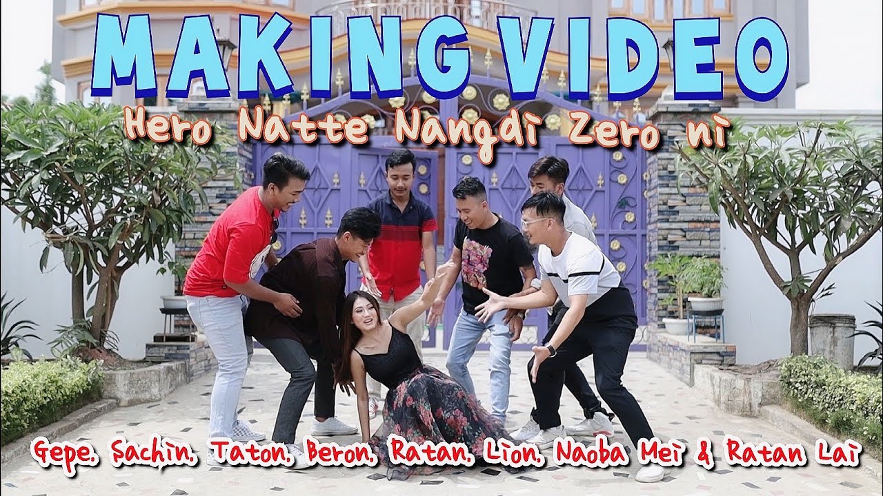 Making Video || Hero Natte Nangdi Zero ni || 2022