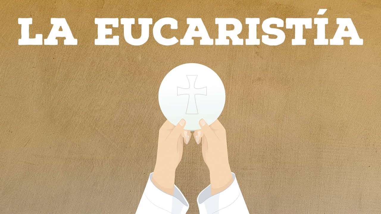 La Eucaristía | Lente Católico