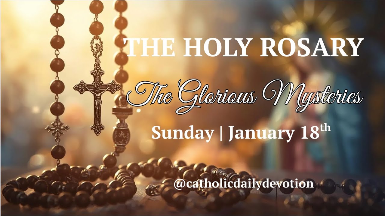 Sunday Rosary | The Glorious Mysteries of Holy Rosary |January 18, 2026 