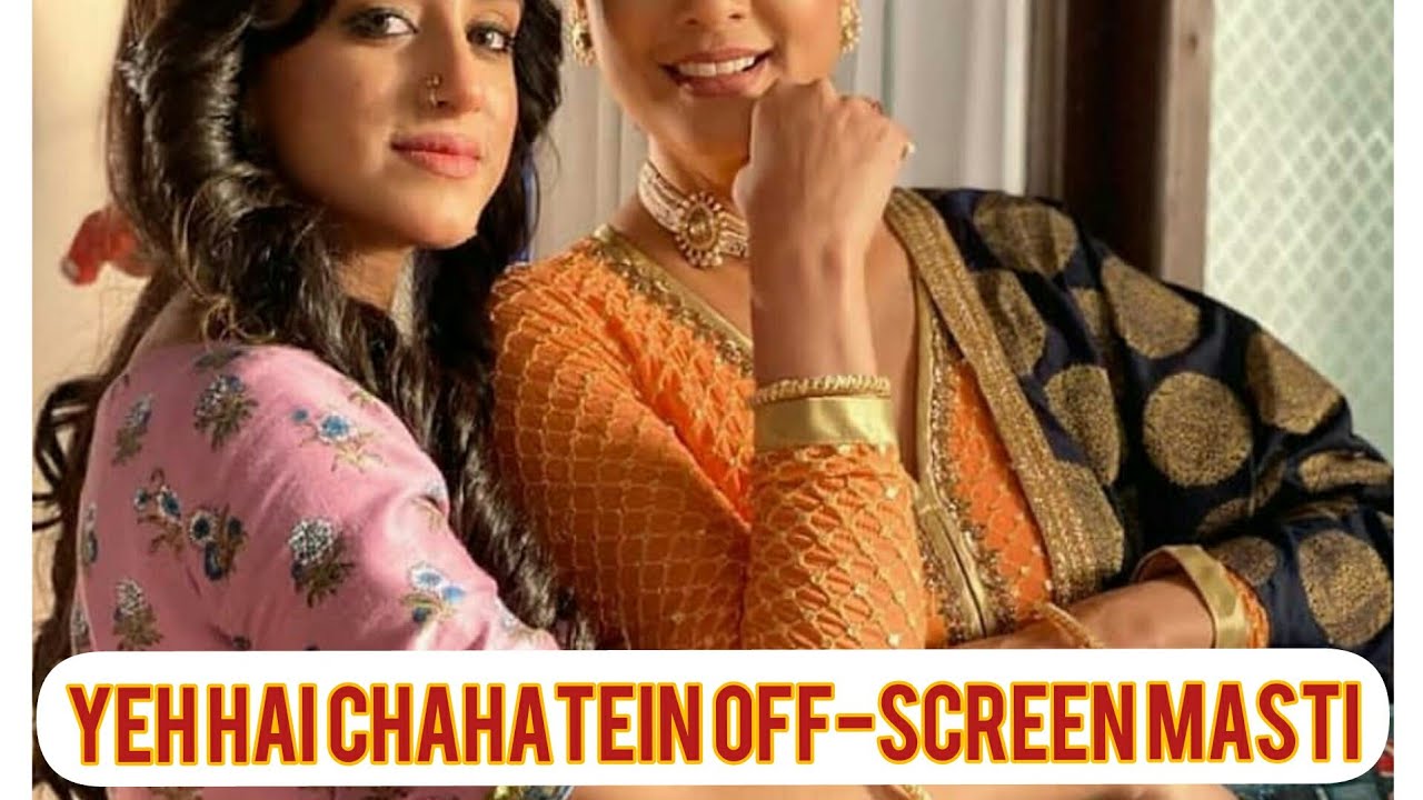 yeh Hai chahatein  || Sargun Kaur|| Abrar Qazi || off-screen Masti 🌟