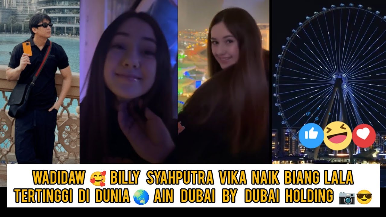 Wadidaw🥰 Billy syahputra vika naik biang lala terbesar dunia 🌏 Ain Dubai by Dubai holding 📷