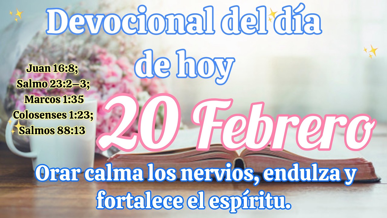 Devocional del d&iacute;a de hoy 20 Febrero | Devocional | Devocionales para empezar el d&iacute;a con Dios