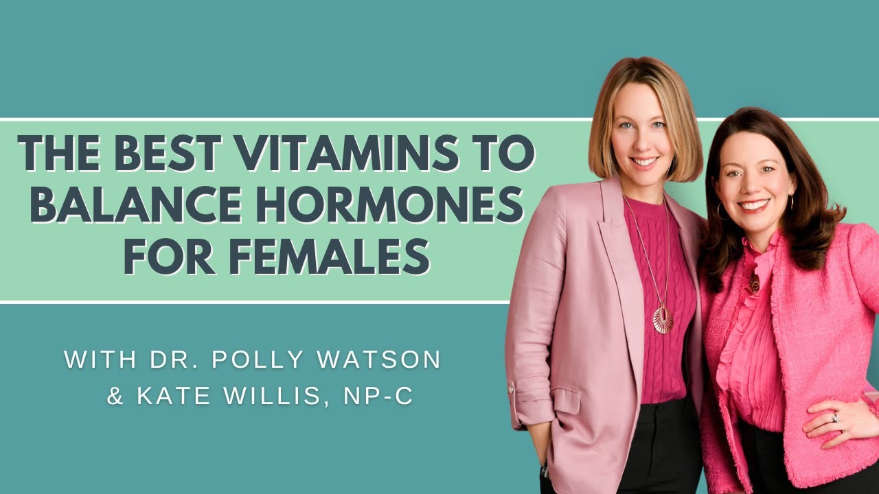 The Best Vitamins to Balance Hormones for Females