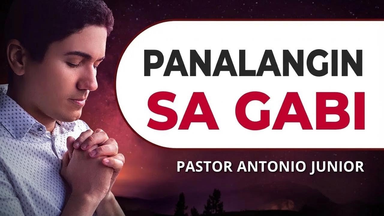 Makapangyarihang Panalangin sa Gabi – Ipagdasal ang Iyong Hiling