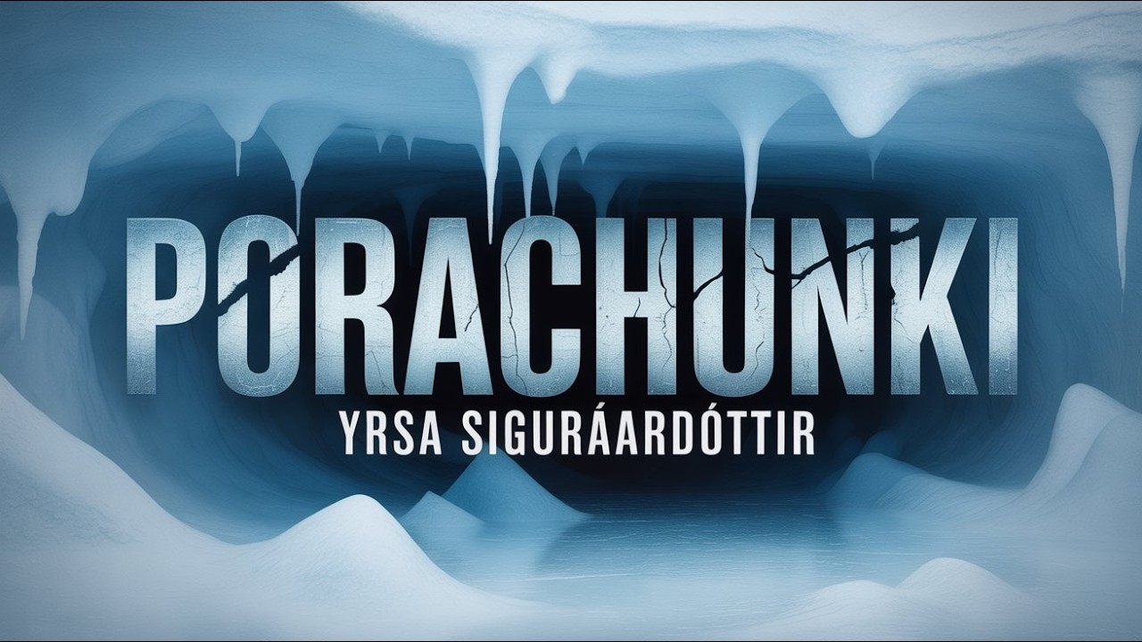 Porachunki &ndash; Yrsa Sigur&eth;ard&oacute;ttir | Audiobook PL | Mroczny Thriller Psychologiczny Pełen Tajemnic.