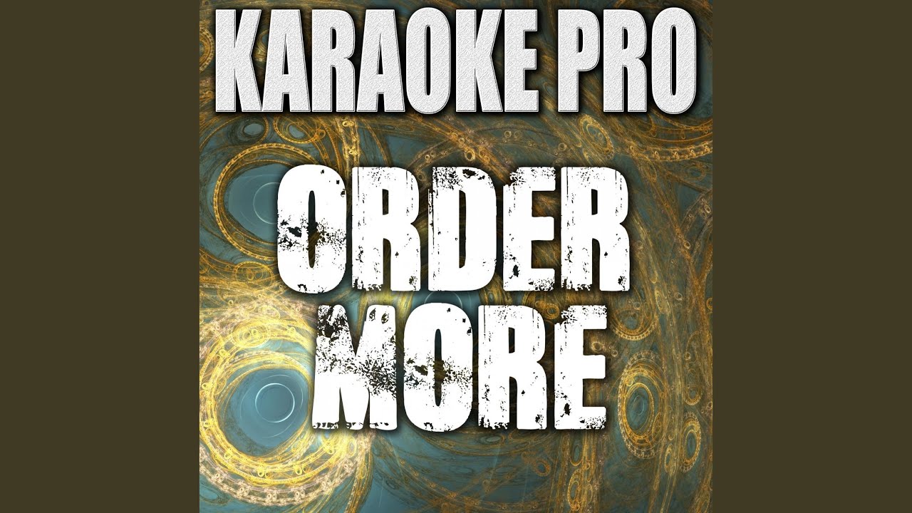 Order More (Originally Performed by G-Eazy ft. Starrah)