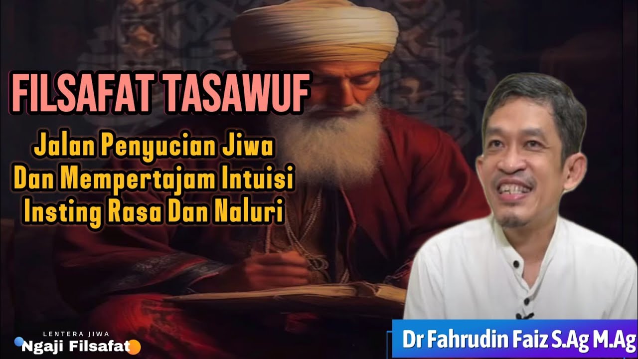 FILSAFAT TASAWUF || Ngaji Filsafat || Dr Fahrudin Faiz