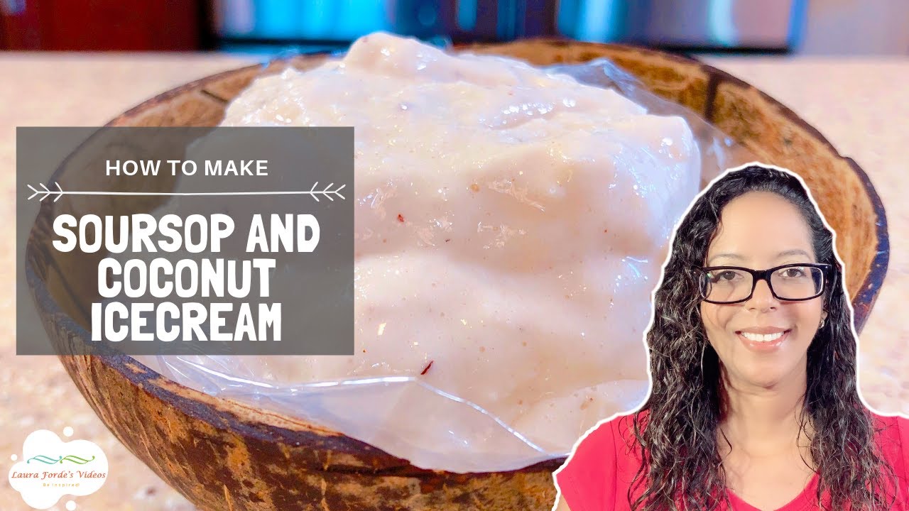 How To Make Soursop and Coconut Ice Cream