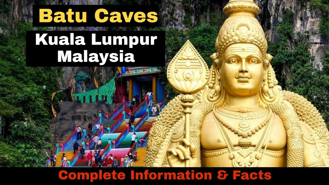 Batu Caves Kuala Lumpur Malaysia | Swami Murugan Temple | Complete Tour Information