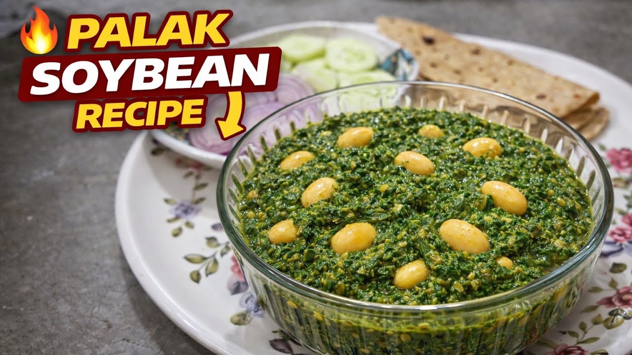 Palak Soybean Recipe | Healthy & High Protein