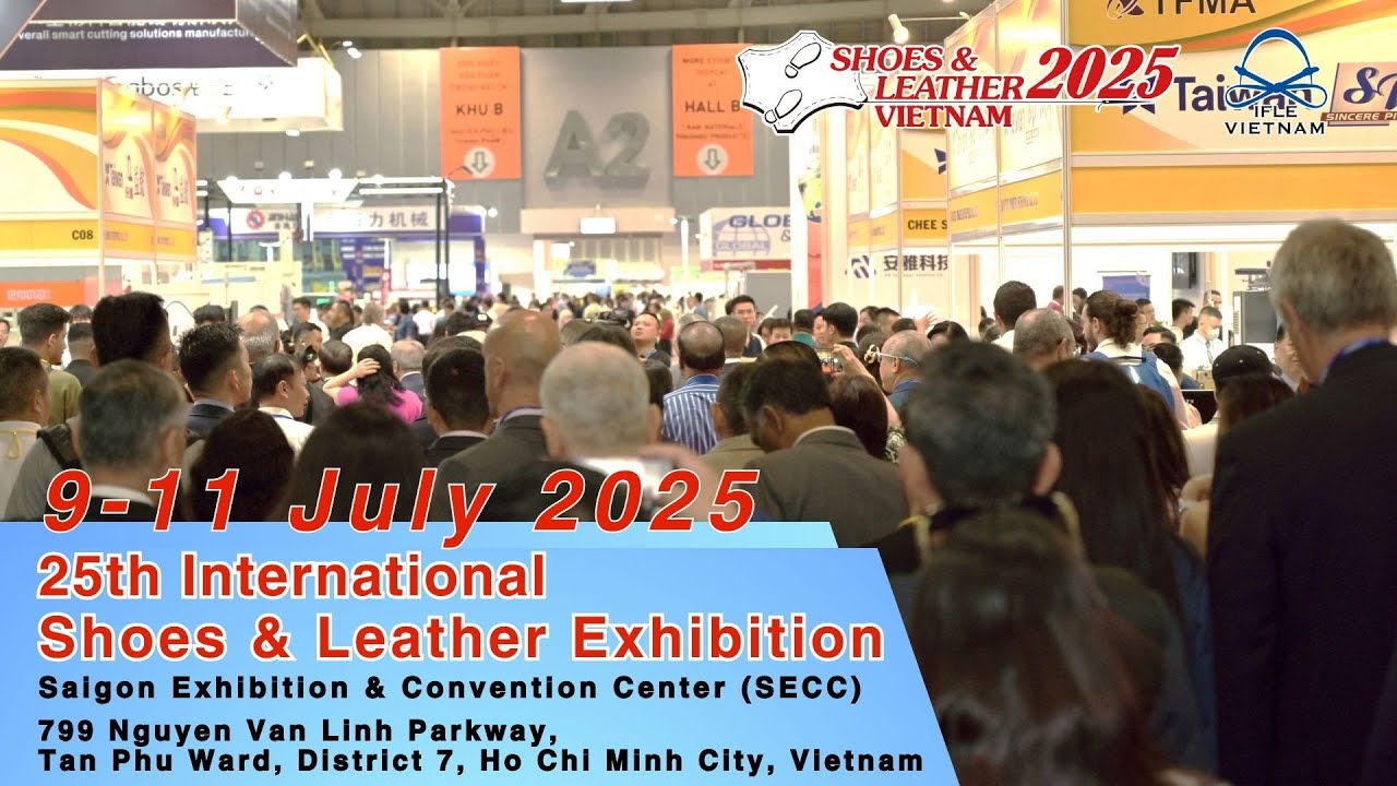 Shoes and Leather Vietnam 2025 | 9-11 July&nbsp;2025 |&nbsp;Saigon Exhibition & Convention Center