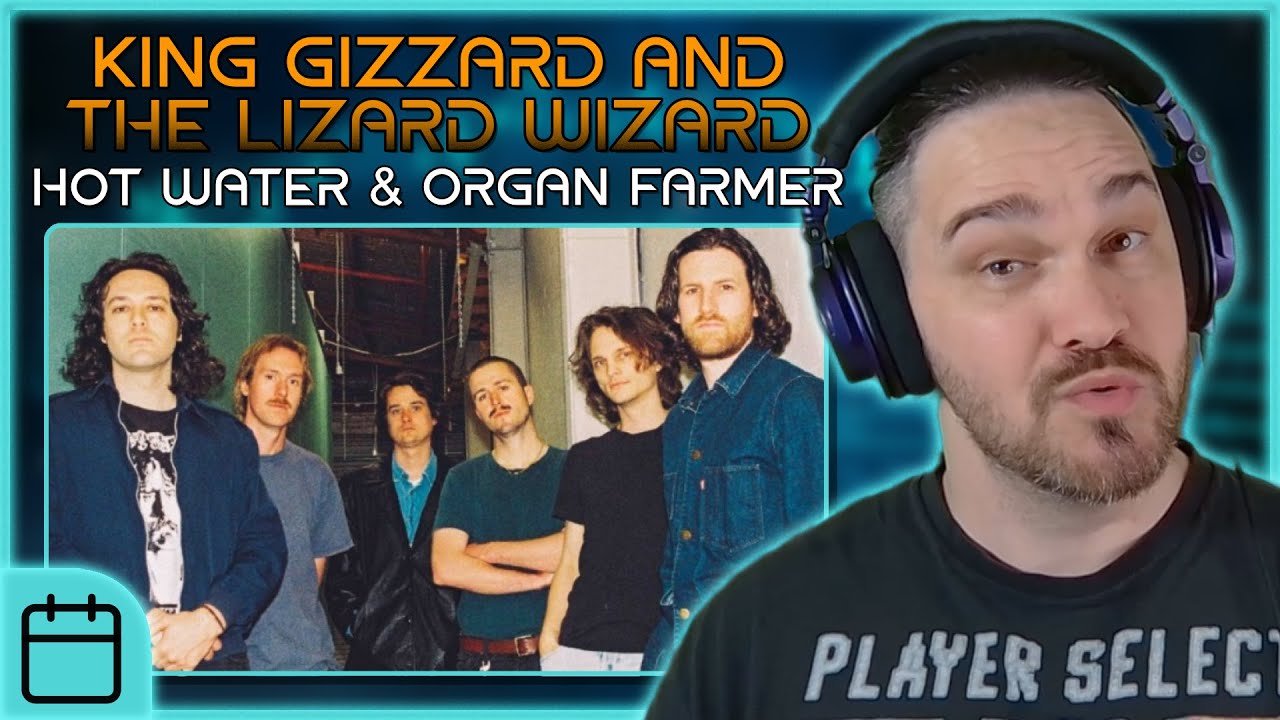 Perfect Examples of Concise Songs // Composer Reacts to King Gizzard... - Hot Water || Organ Farmer