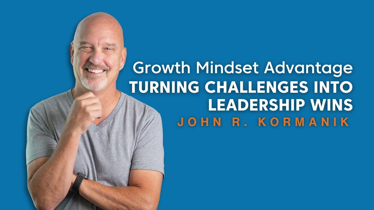The Growth Mindset Advantage – Turning Challenges into Leadership Wins