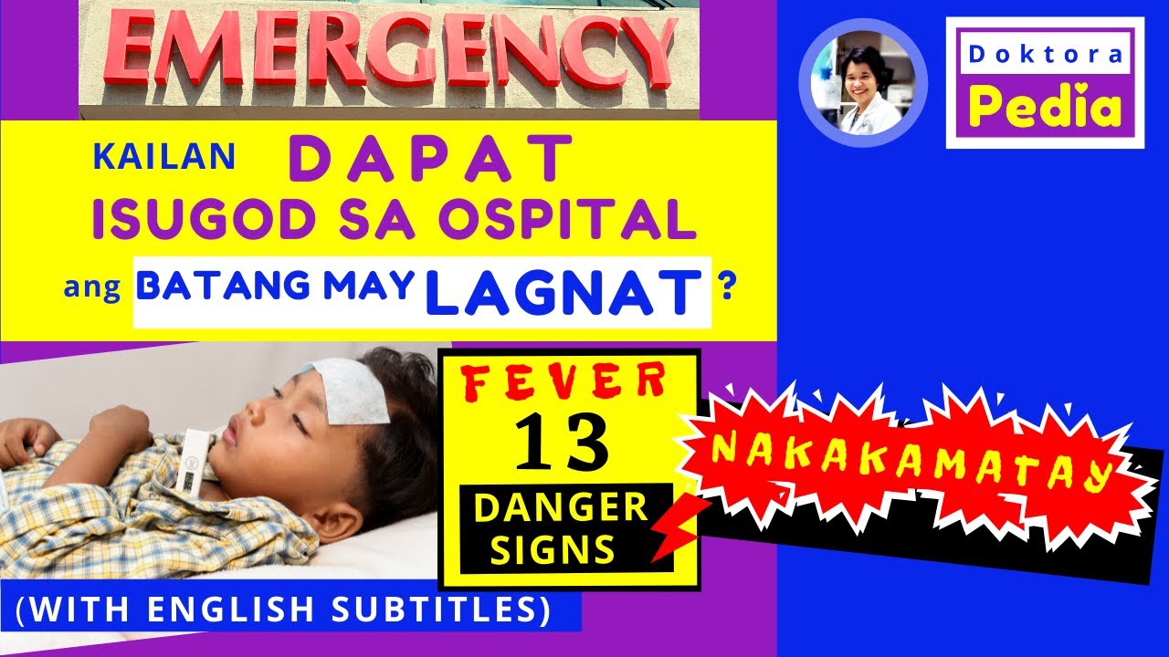 EMERGENCY! 13 NAKAKAMATAY NA SENYALES NG LAGNAT  |  LAGNAT sa BATA: KAILAN DAPAT ISUGOD SA OSPITAL?