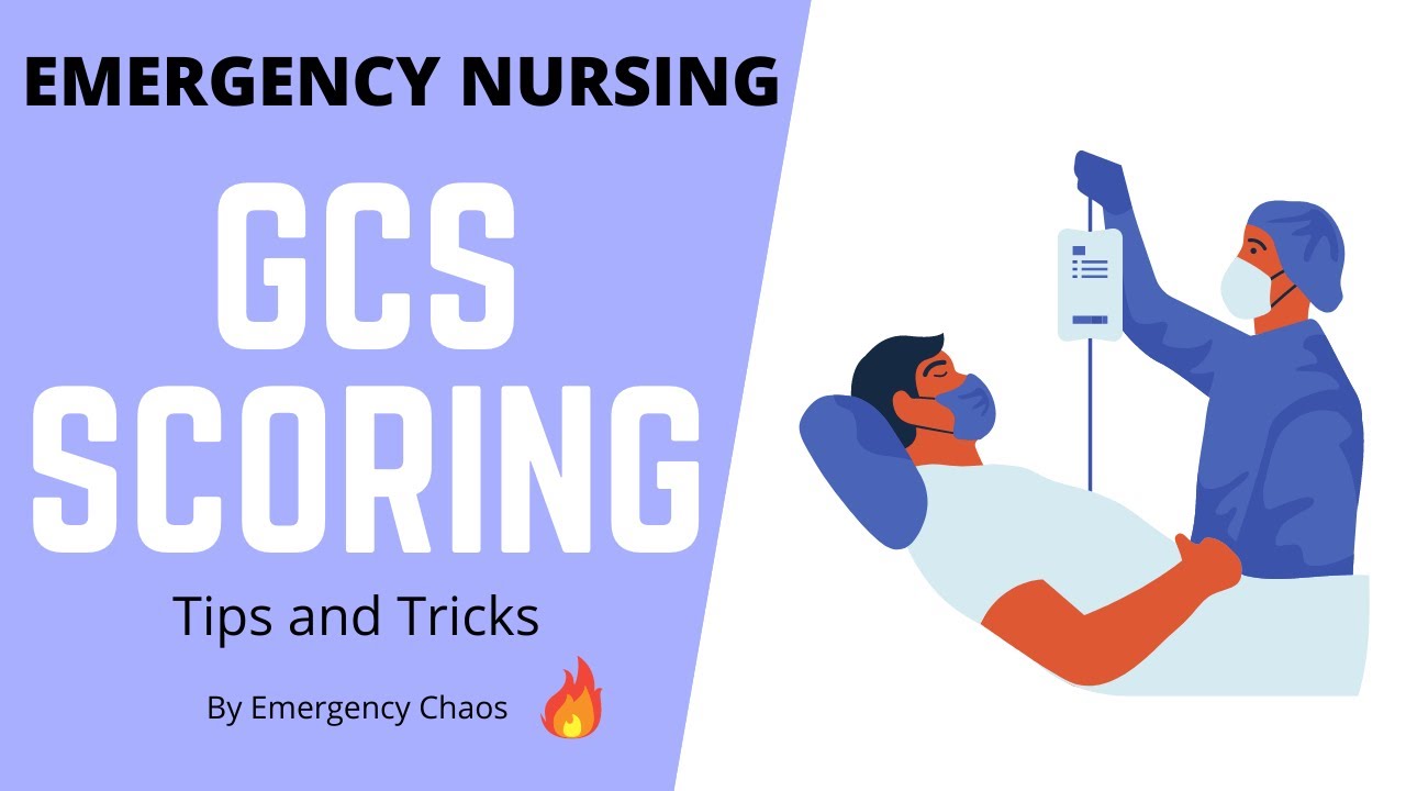 Emergency Nursing Tips for New grad ER Nurses: GCS SCORING! - Assessment Tips!