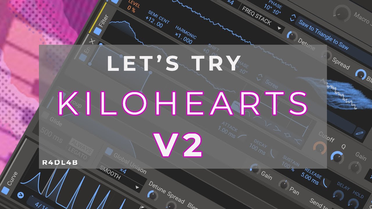 R4DL4B - Let's Try -  Kilohearts V2
