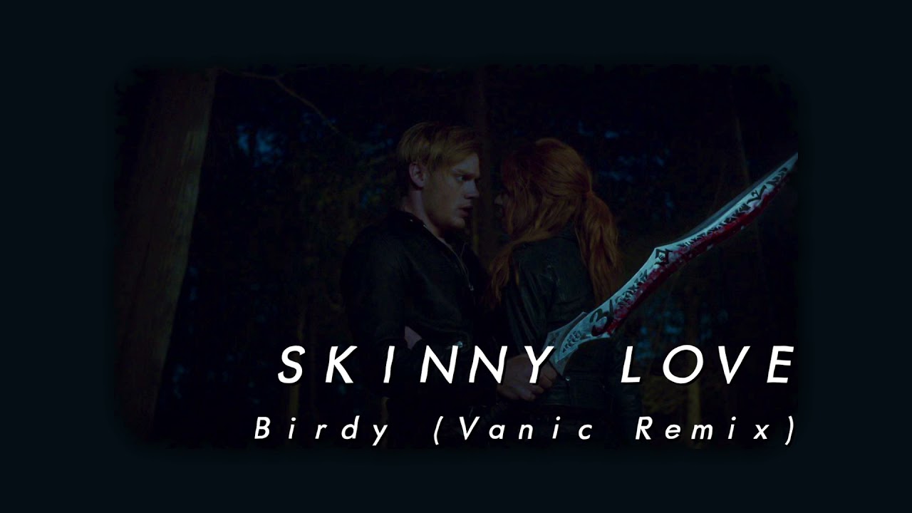Birdy - Skinny Love (Vanic Remix) (Slowed & Reverb)